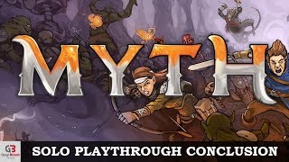 Myth - Conclusion (solo playthrough) [3 characters]