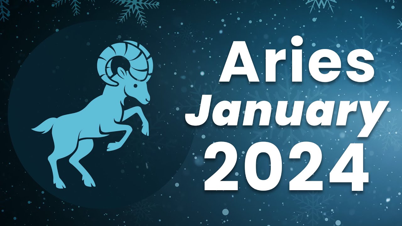 Aries January 2024 Horoscope Monthly Horoscope YouTube