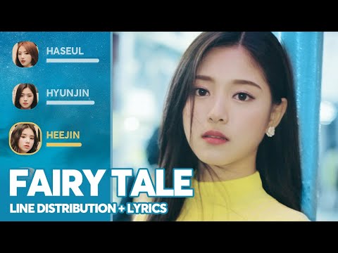 LOONA 1/3 - Fairy Tale (Line Distribution + Lyrics) PATREON REQUESTED