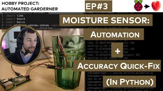 Moisture Sensor Automation and Accuracy Quick-Fix (Raspberry Pi autogardener project ep#3)