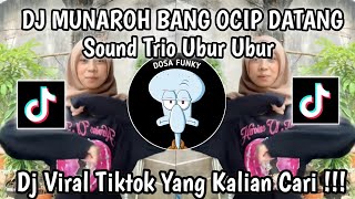 DJ MUNAROH BANG OCIP DATANG VIRAL TIKTOK 2024