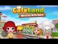 Cafeland  world kitchen gameplay 1  world cooking game  game mobile