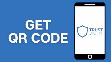How to Get QR Code on Trust Wallet
