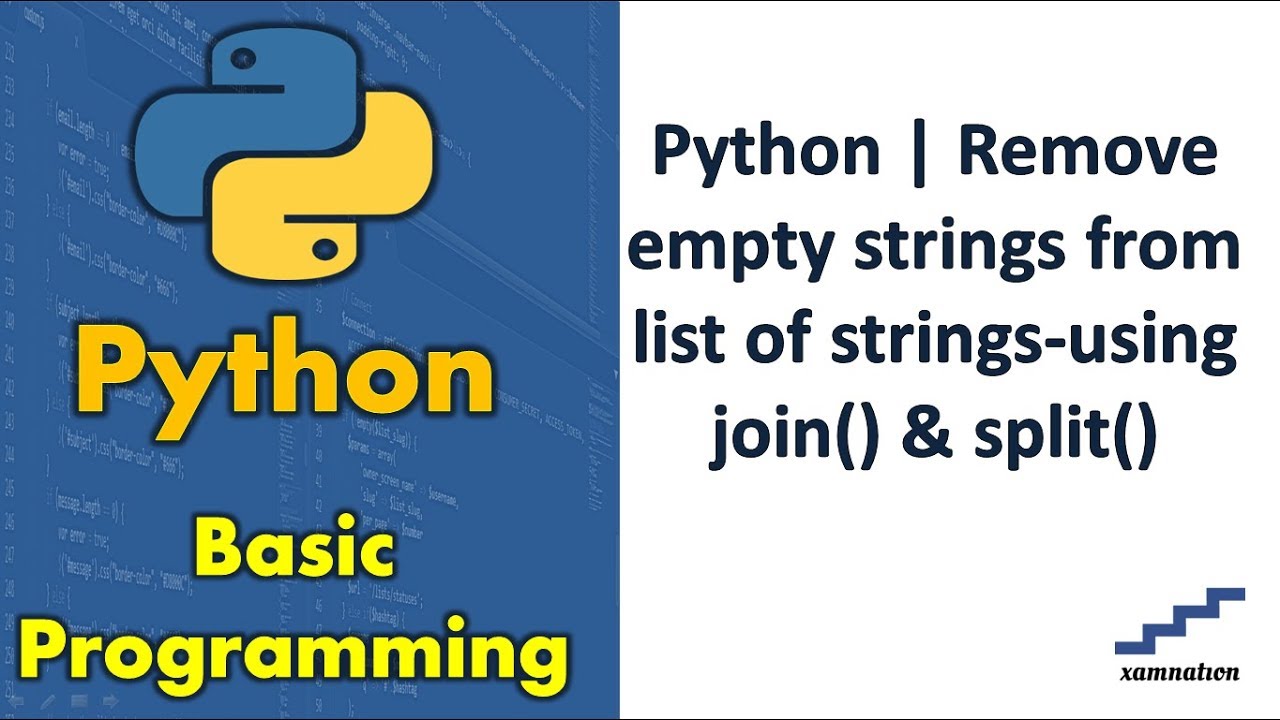 Python | Remove Empty Strings From List Of Strings-Using Join() & Split() -  Youtube