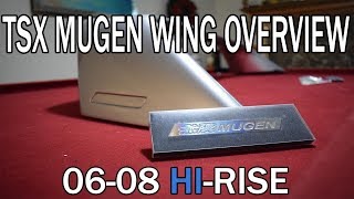 Acura TSX Mugen HI-Rise Wing Overview