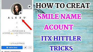 HOW TO FACEBOOK ACOUNT CREAT SMILE NAME || ITS HITTLER TRICKS
