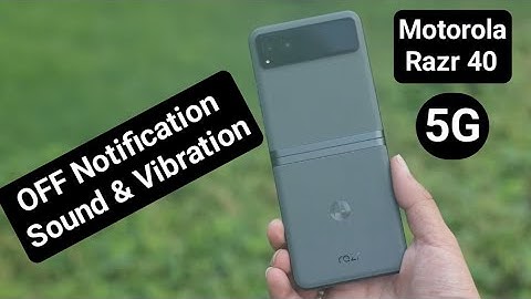How to off notification sound & vibration in Motorola Razr 40, Motorola Razr notification settings