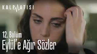 Eylül'e ağır sözler - Kalp Atışı 12. Bölüm