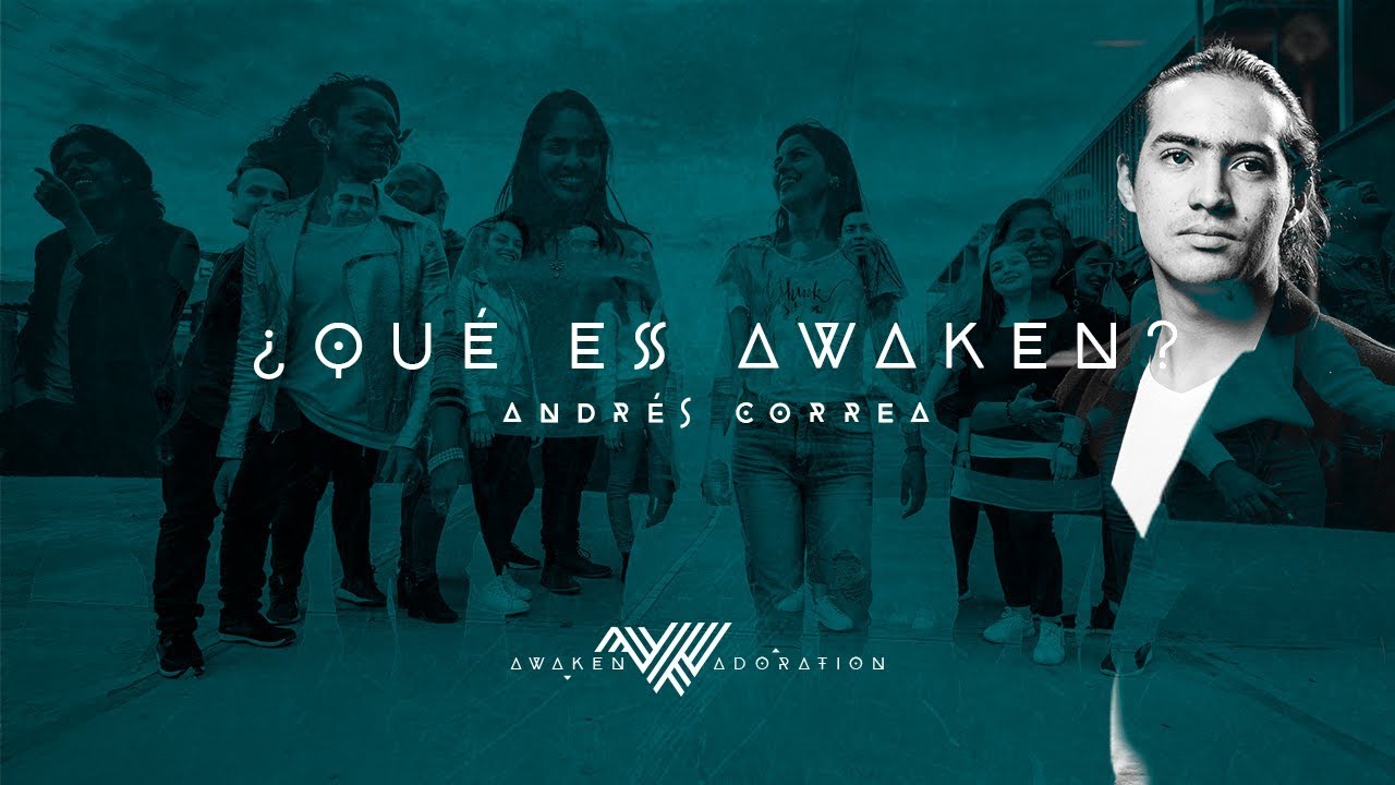 ¿Qué es Awaken Adoration? - Andrés Correa