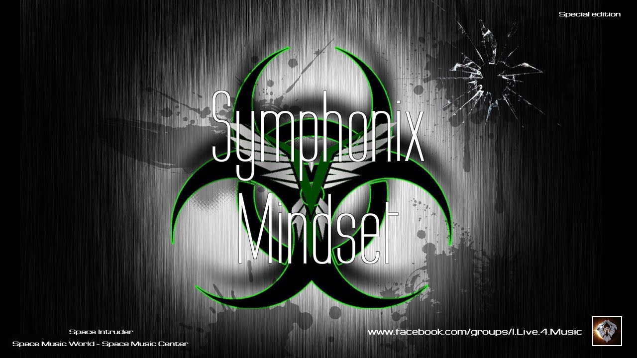 ✯ Symphonix - Mindset (Extended Master Mix. by: Space Intruder) edit.2k21 ✯ Symphonix - Mindset (Extended Master Mix. by: Space Intruder) edit.2k21