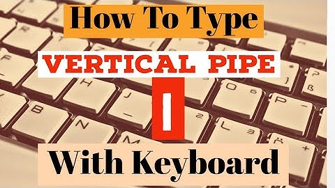 How To Type Vertical Pipe Symbol With Your Keyboard | Shortcut Key For Vertical Line Symbol