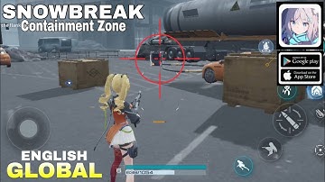 Snowbreak Containment Zone Gameplay & All Characters Preview For Android/ios/pc CBT