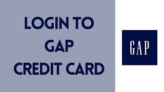 Gap Credit Card Login: How to Sign in to GAP Credit Card Account (2023)