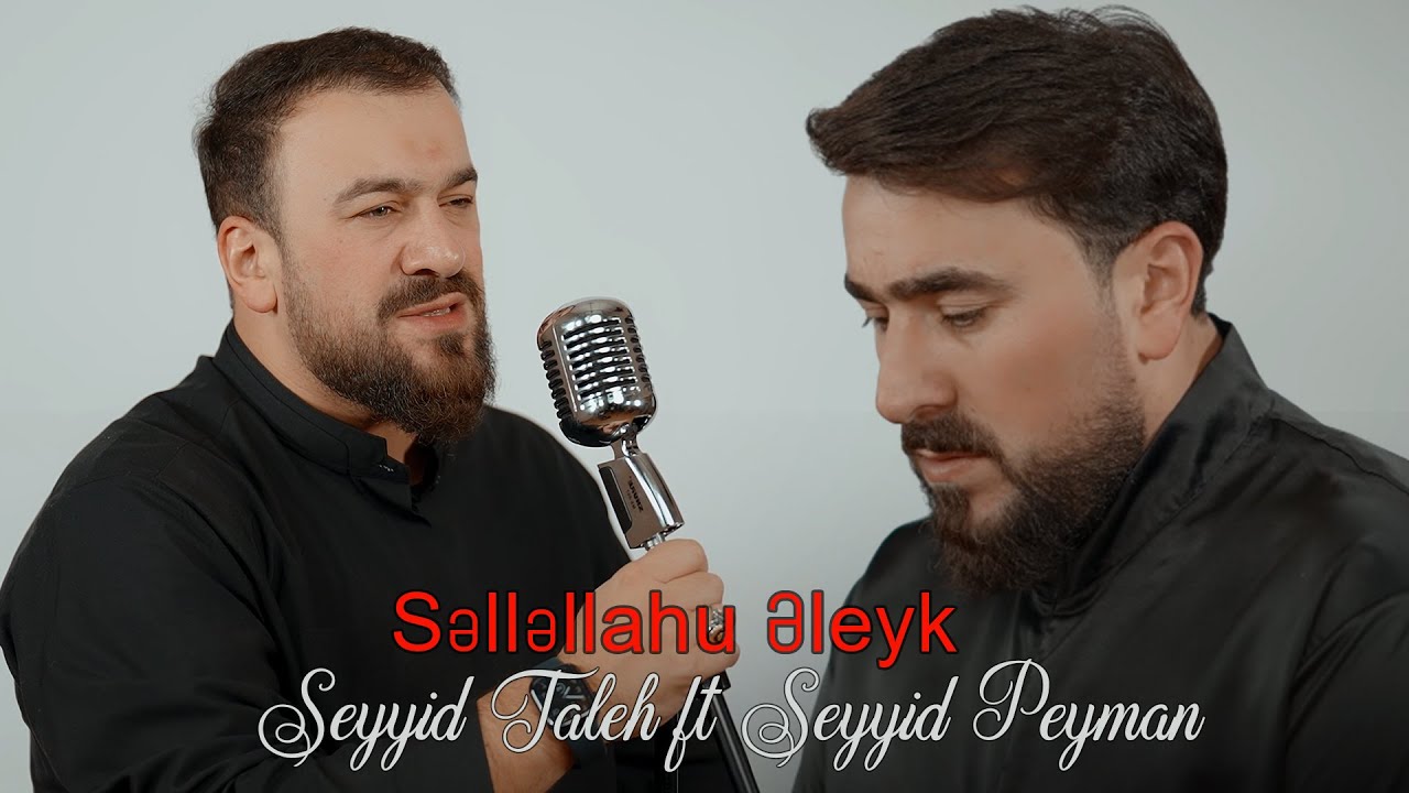 Seyyid Taleh  ft Seyyid Peyman   Sllllahu leyk Official Clip