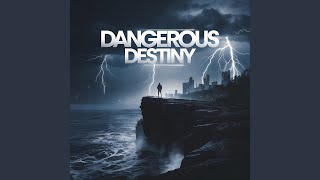 Dangerous Destiny