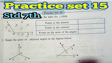 practice set 15 - class 7th || 4. Angles and pairs of angles class 7