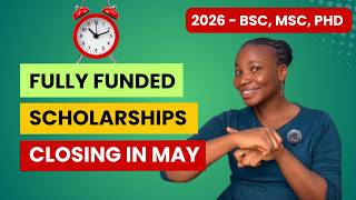 LAST CALL: Fully Funded Scholarships Closing in May 2026!