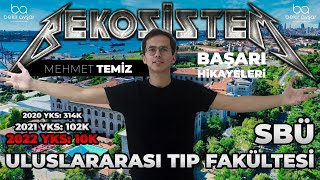 SBÜ ULUSLARARASI TIP FAKÜLTESİ I 314.000 DEN 10.000 E I BEKOSİSTEM BAŞARI HİKAYELERİ