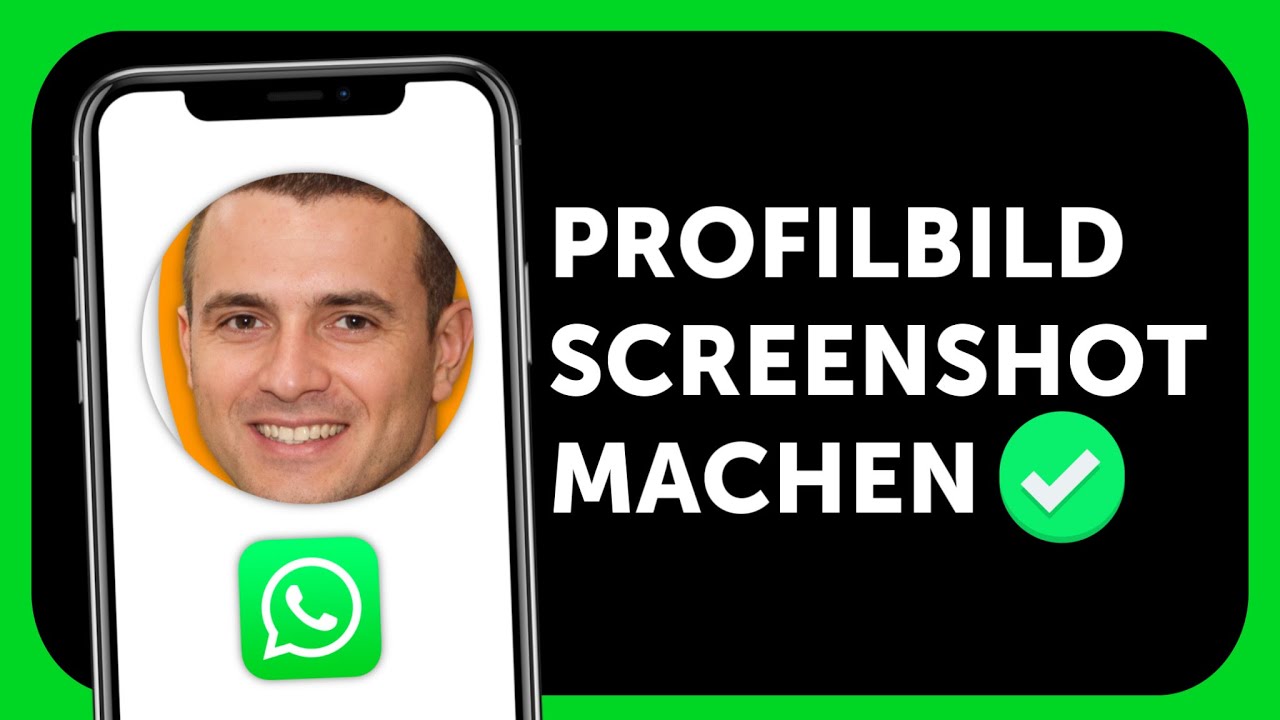 WhatsApp Profilbild Screenshot machen Tutorial