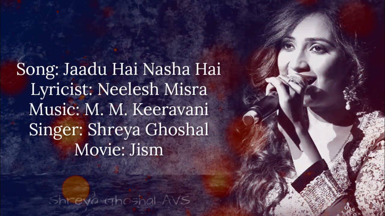 Jaadu Hai Nasha Hai Song Lyrics English Translation Jaadu Hai Nasha Hai | Jism | Shreya Ghoshal lyrics Song | AVS - YouTube