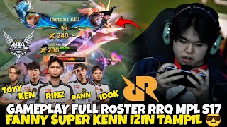 GAMEPLAY FULL ROSTER RRQ HOSHI MPL ID S17 😱 FANNY SUPER KENN IZIN TAMPIL | Mobile Legends ID