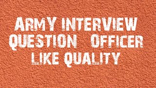 Army dental corps interview, officer like qualities