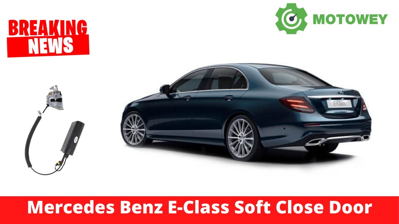 MercedesBenz W213 Soft Close Door Mercedes Benz E Class Accessories