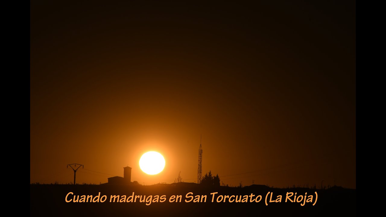 Cuando madrugas en San Torcuato (La Rioja)