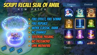 Script Recall Tas Tas Seal of Anvil No Password - Full Sound Effect - Patch Terbaru - MLBB