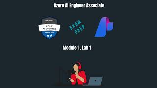 Azure AI Engineer Associate Prep  | Part 1 - Azure AI Foundry &amp; GPT-4o