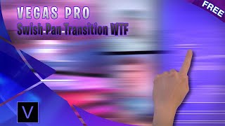 Free Download: Swish Pan Transition WTF (+ Sound FX) 📽️ [Vegas Pro] ✔️NO PLUGINS | Transition #8