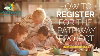 How to Register for The Pathway Project