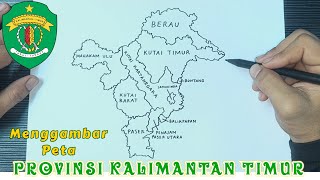 Drawing a MAP of EAST KALIMANTAN PROVINCE Easily, Latest, & Most Complete