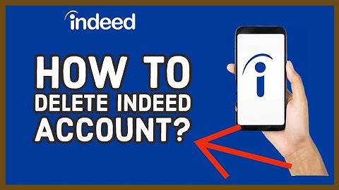How to Delete Your Account on Indeed App 2023?