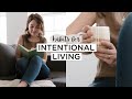 5 Habits To Live More INTENTIONALLY (These Habits Changed My Life!)