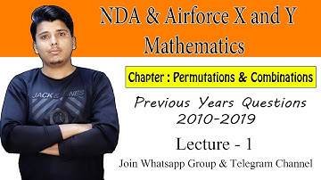 NDA Math Permutations and Combinations Last 10 Years Questions Solutions 2010-2019 Part - 1
