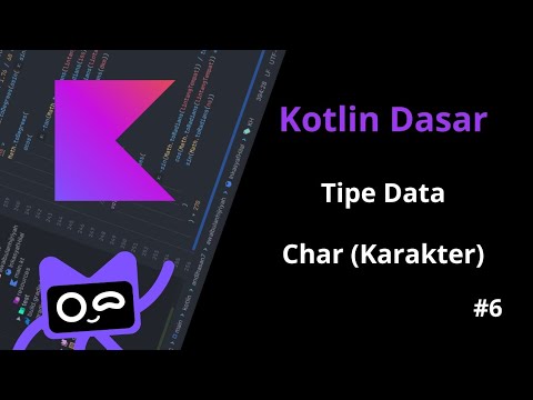 Kotlin Dasar: Tipe Data Char (Karakter) | 6 #kotlin #android #development #tutorial
