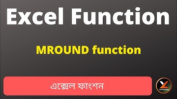 Excel MROUND function in Bangla | Power query bangla | Power BI bangla