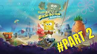 SpongeBob SquarePants: Battle for Bikini Bottom - Rehydrated | Seru dan fun | Part 2