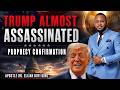 Trump Almost Assassinated Prophecy Confirmation ~ Apostle Dr Elijah Kofi King