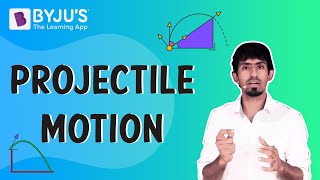 Projectile Motion | Learn with BYJU'S