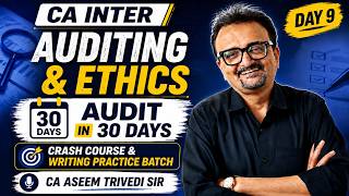CA Inter Audit in 30 Days | Day 9 | Auditing & Ethics Crash Course + Writing Practice | Sep 2026