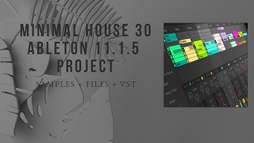 Minimal House 30 Ableton Project (How to Create Rominimal, Minimal, Minimal House Ableton Template)