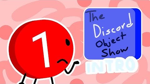 The Discord Object Show Intro {READ DESC}
