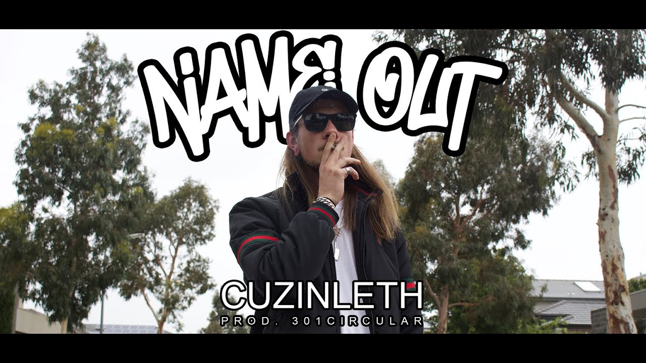 Cuzinleth - Name Out (Prod. 301Circular) | OFFICIAL MUSIC VIDEO