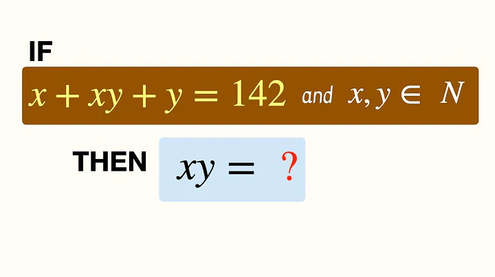 If x+xy+y=142, then xy=? | Olympiad Question | Solving Two Variable Single Equation Problems Easily