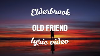 Elderbrook - Old Friend (Lyrics)
