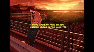 Sekuat Hatimu - Last Child (Speed Up) | (Lyrics)