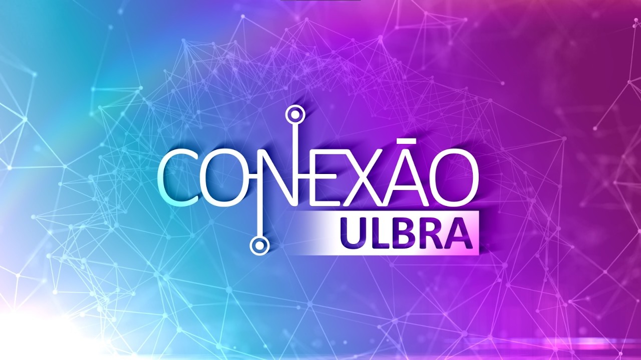 CONEXÃO ULBRA - 13/05/2026