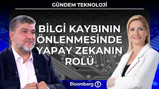 Gündem Teknoloji - Bilgi Kaybının Önlenmesinde Yapay Zekanın Rolü | 25 Haziran 2026